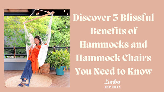 Discover 3 Blissful Benefits of Hammocks and Hammock Chairs You Need to Know